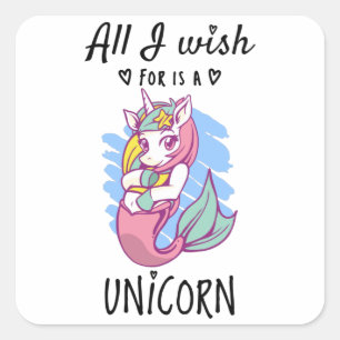 Pegatina Cuadrada Todo lo que deseo es una Unicornio