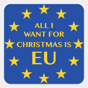 Pegatina Cuadrada Todo lo que quiero Navidades es la UE