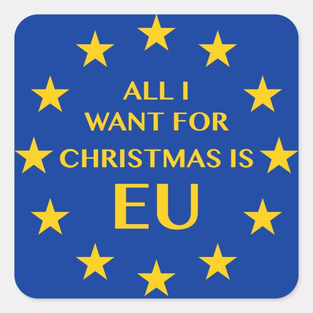 Pegatina Cuadrada Todo lo que quiero Navidades es la UE (Anverso)