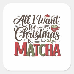 Pegatina Cuadrada Todo lo que quiero para Navidad es café verde Matc