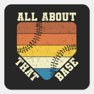 Pegatina Cuadrada Todo sobre esa base   Diseño hermoso de béisbol