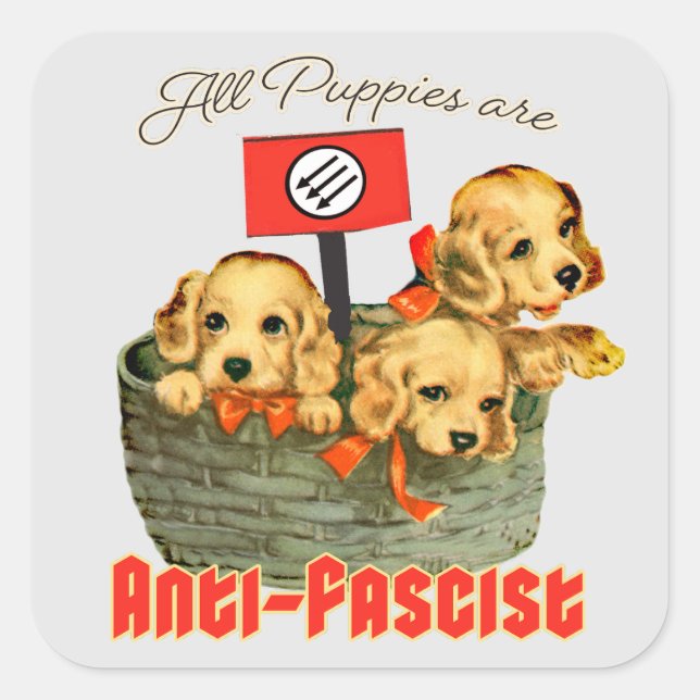 Pegatina Cuadrada Todos los cachorros son antifascistas (Anverso)