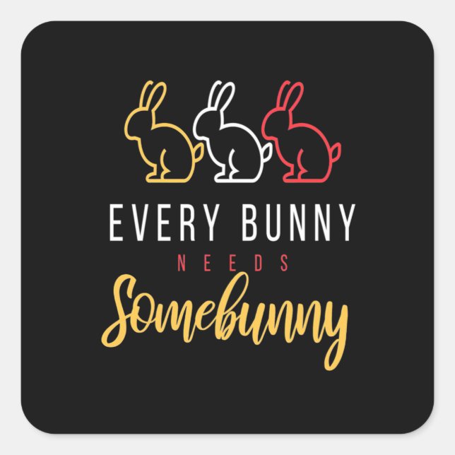 Pegatina Cuadrada Todos los conejitos necesitan conejitos (Anverso)