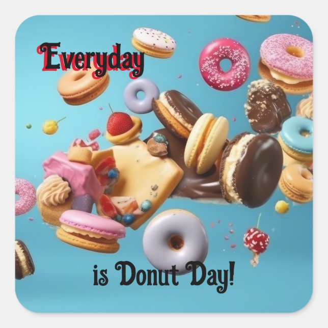 Pegatina Cuadrada ¡Todos los días es el Día del Donut! (Anverso)