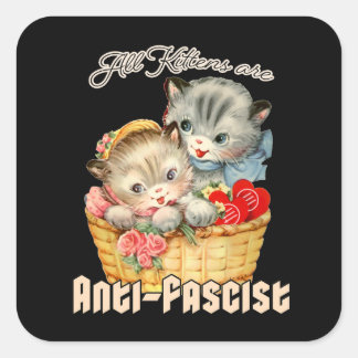 Pegatina Cuadrada Todos los gatitos son antifascistas