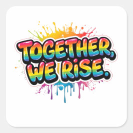 Pegatina Cuadrada Together We Rise Rainbow Quote Design