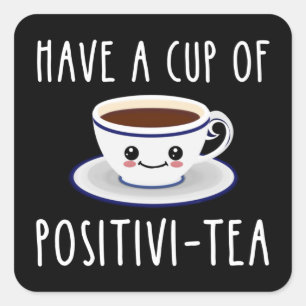 Pegatina Cuadrada Tomen Un Té Positivo