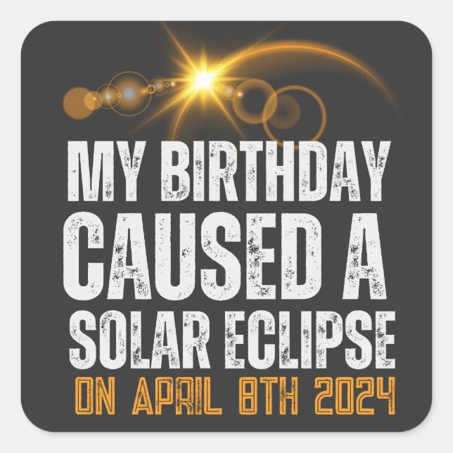 Pegatina Cuadrada total eclipse solar divertido cumpleaños 4-8-2024  (Anverso)