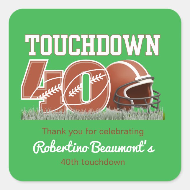 Pegatina Cuadrada Touchdown Forty Funny Football 40° cumpleaños (Anverso)
