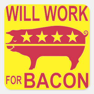 Pegatina Cuadrada Trabajará Para Bacon