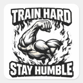 Pegatina Cuadrada Train Hard Stay Humble – Gym Mindset Balance