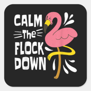 Pegatina Cuadrada Tranquilizar A La Rebaño Con Flamingo Rosa Gracios