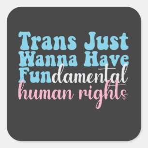 Pegatina Cuadrada Trans Just Quiero Derechos Humanos Fundamentales