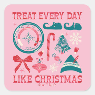 Pegatina Cuadrada Tratar todos los días como Navidades