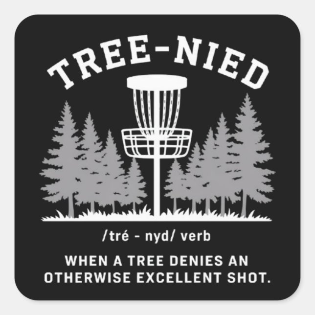 Pegatina Cuadrada Tree Nied Disc Golf Funny Stupid Tree-nied  (Anverso)