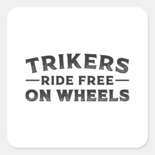 Pegatina Cuadrada Triker Trikers Rige Gratis Sobre Ruedas Trike Funn