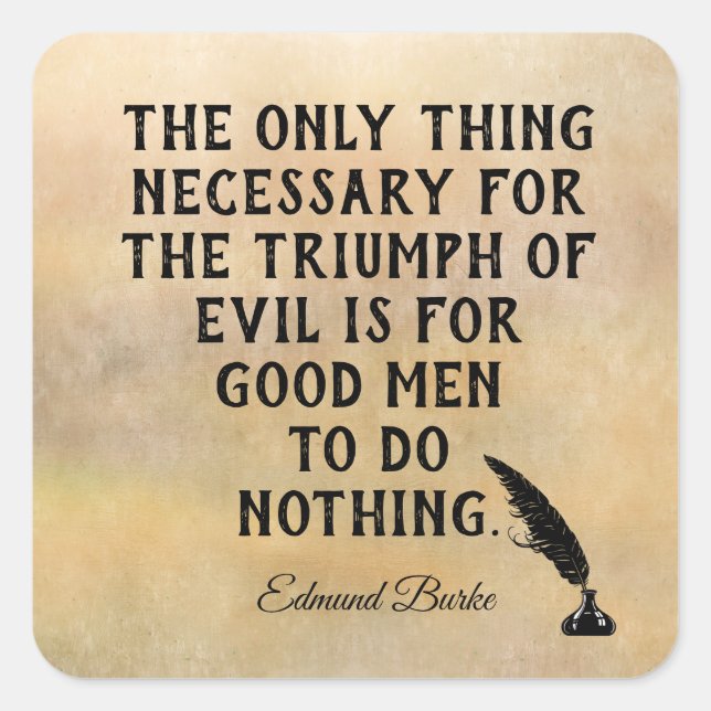 Pegatina Cuadrada Triunfo del mal **Cita de Edmund Burke - imprimir (Anverso)