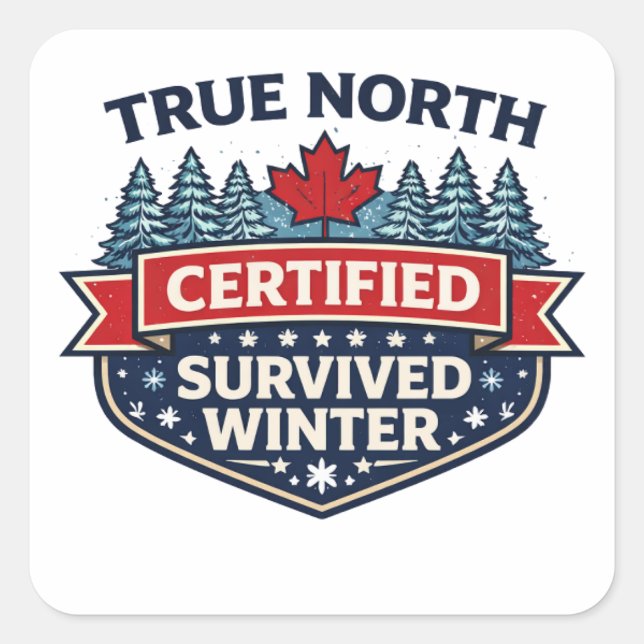 Pegatina Cuadrada True North Certified — Survived Winter Sticker (Anverso)