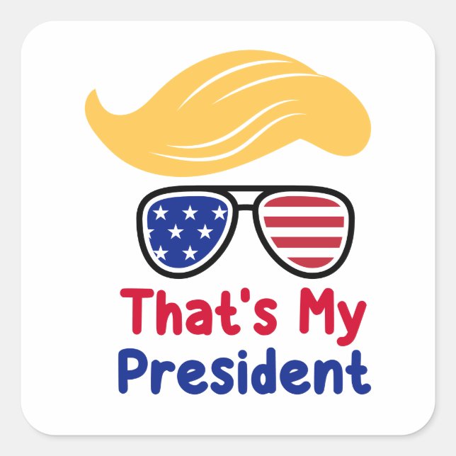 Pegatina Cuadrada Trump 47 - Ese es mi presidente (Anverso)