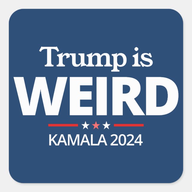 Pegatina Cuadrada Trump es raro, gracioso contra Trump, Kamala 2024 (Anverso)