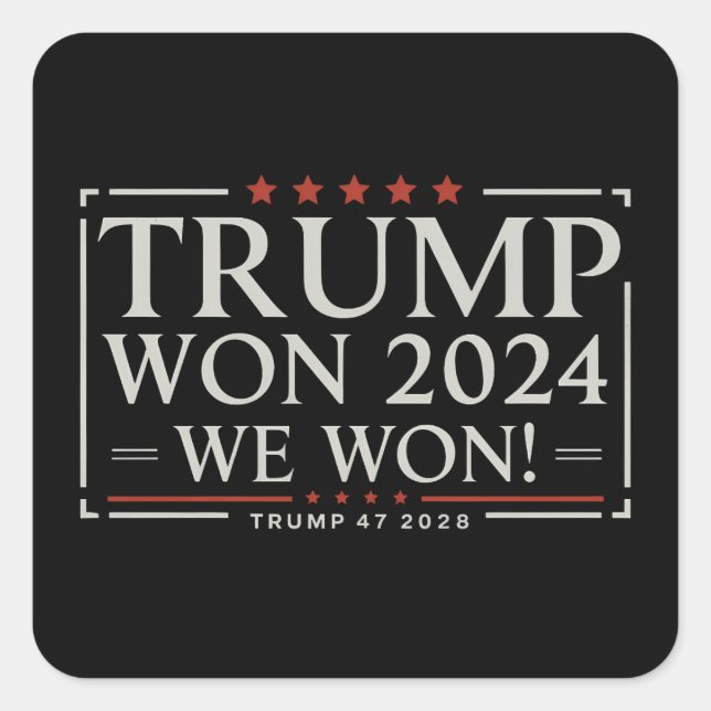 Pegatina Cuadrada Trump Ganó 2024 Ganamos 47 2028 Estados Unidos (Anverso)