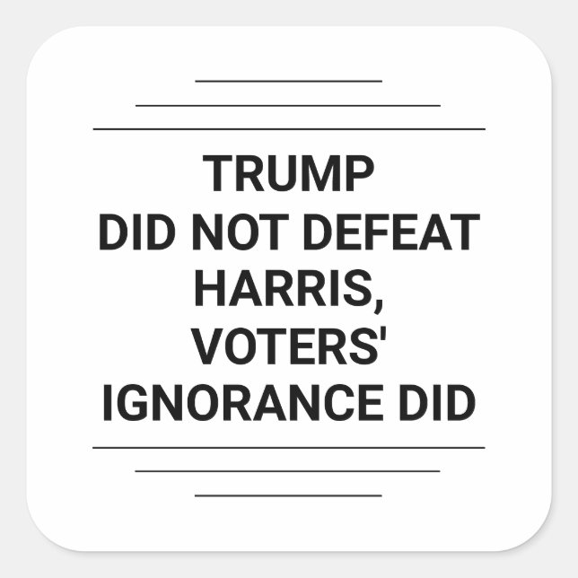 Pegatina Cuadrada Trump no derrotó a Harris (Anverso)