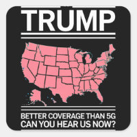 Trump tiene mejor cobertura que 5G ¿Puedes escucha