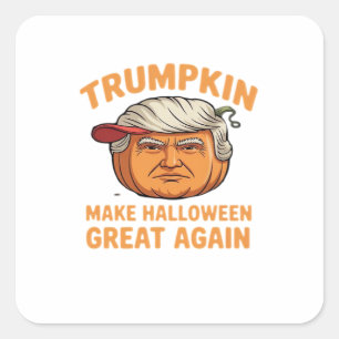 Pegatina Cuadrada Trumpkin de Halloween: Cita parodia temeraria para