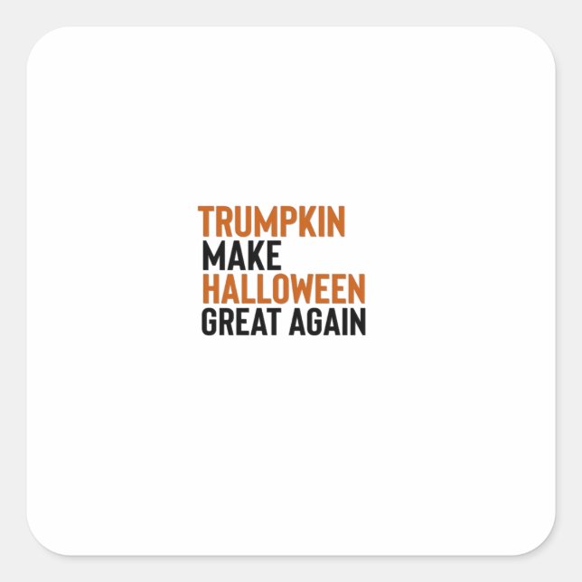 Pegatina Cuadrada Trumpkin de Halloween: Haz que Halloween sea grand (Anverso)