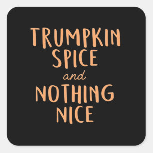 Pegatina Cuadrada Trumpkin Spice Nice