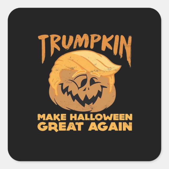 Pegatina Cuadrada Trumpkin vuelve a hacer grande a Halloween (Anverso)