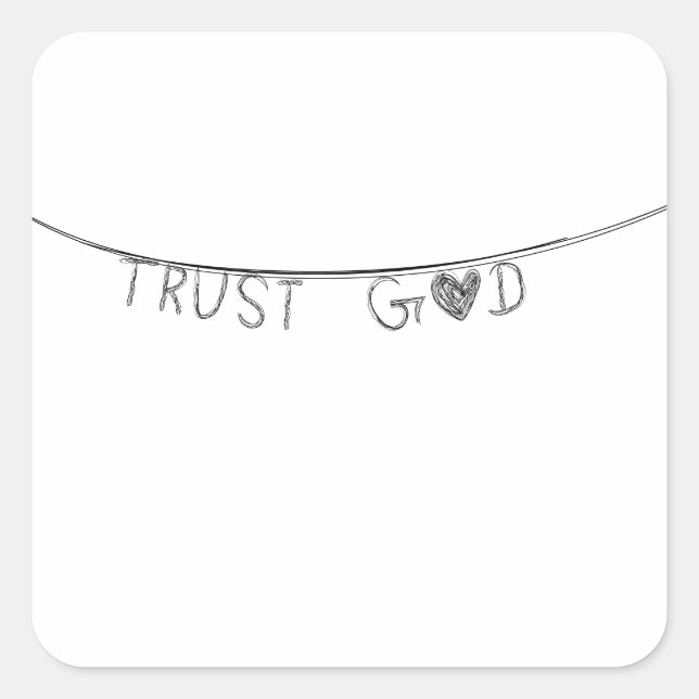 Pegatina Cuadrada Trust God (Anverso)