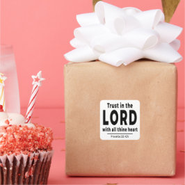 Pegatina Cuadrada Trust in the Lord Proverbs 3 5 KJV Square Sticker