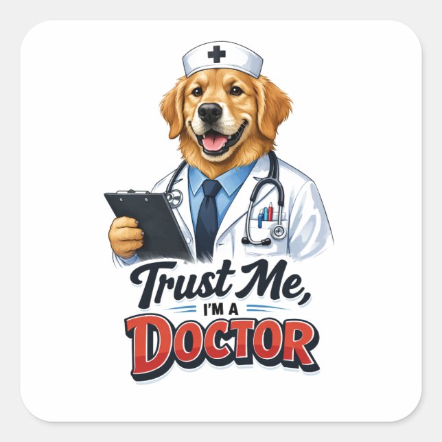 Pegatina Cuadrada Trust Me I’m a Dogtor Funny Dog Doctor (Anverso)