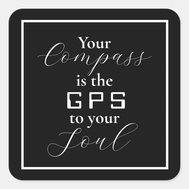 Pegatina Cuadrada 'Tu brújula es la frase GPS a tu alma' (Anverso)