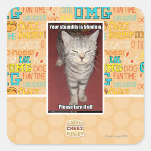 Pegatina Cuadrada Tu estupidez es cegadora 2