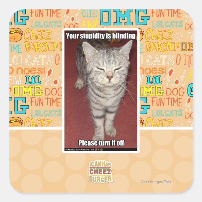 Pegatina Cuadrada Tu estupidez es cegadora 2 (Anverso)