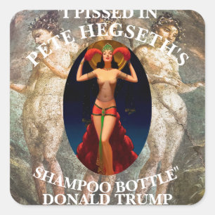 Pegatina Cuadrada Tump ENFADADO PETE HEGSETH BOTELLA DE CHAMPÚ TRUMP