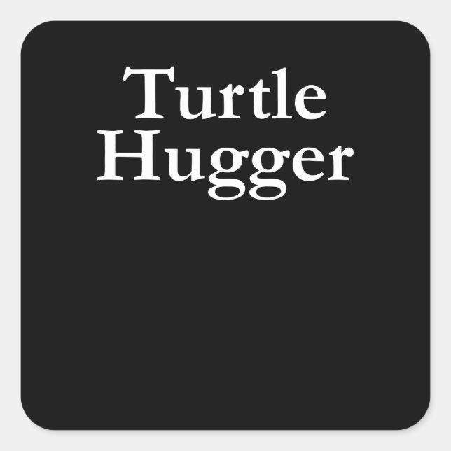 Pegatina Cuadrada Turtle Lover | Turtle Hugger (Anverso)
