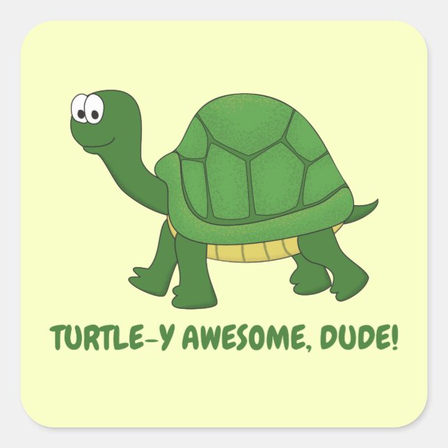 Pegatina Cuadrada ¡Turtle-y Awesome, Tío! Tortuga (Anverso)
