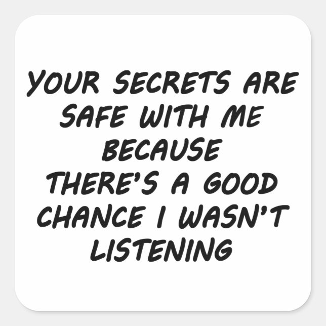 Pegatina Cuadrada Tus Secretos Están A Salvo Conmigo (Anverso)