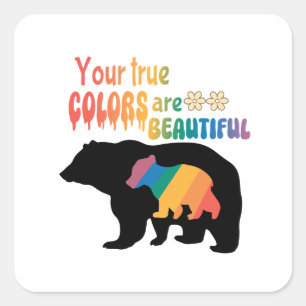 Pegatina Cuadrada Tus Verdaderos Colores Son Hermosos - Silueta De O