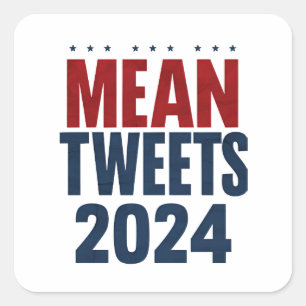 Pegatina Cuadrada Tweets Malvados 2024 Elección Divertida Trump 
