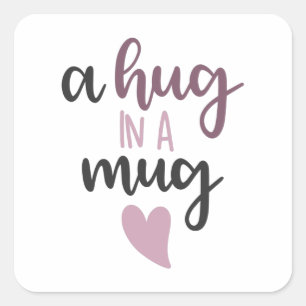 Pegatina Cuadrada Un abrazo en una taza