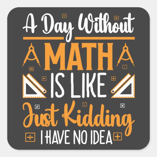 Pegatina Cuadrada Un día sin matemáticas, divertido regalo de profes (Anverso)