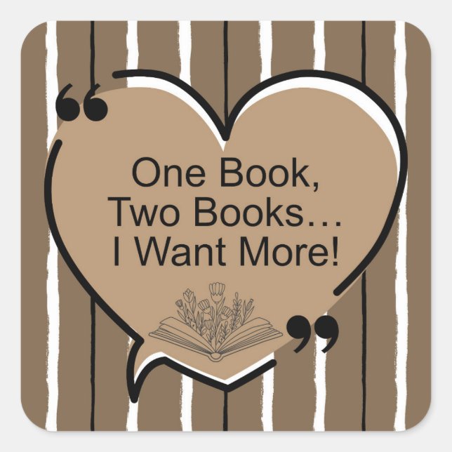 Pegatina Cuadrada ¡Un Libro, Dos Libros... Quiero Más! (Anverso)