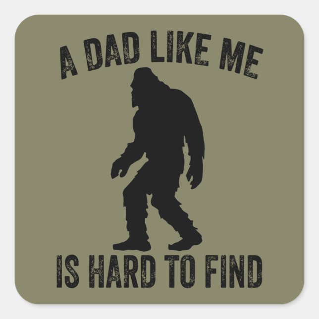 Pegatina Cuadrada Un Papá Como Yo Es Difícil Encontrar A Un Papá Gra (Anverso)