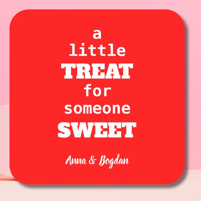 Pegatina Cuadrada Un Pequeño Trato Para Alguien Dulce | San Valentín (Subido por el creador)