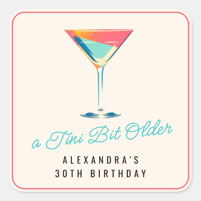 Pegatina Cuadrada Un poco más viejo Martini Tema Retro 30 cumpleaños (Anverso)