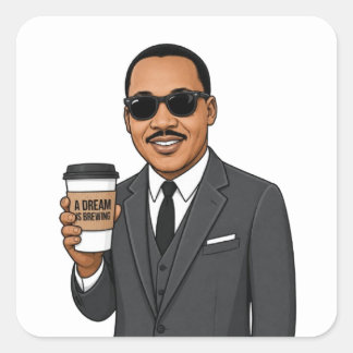 Pegatina Cuadrada Un sueño de MLK está tomando forma